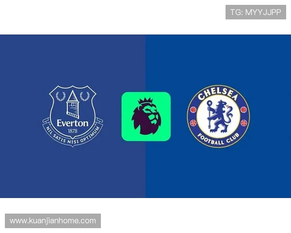 埃弗顿主场迎战切尔西乐视直播精彩赛事不容错过